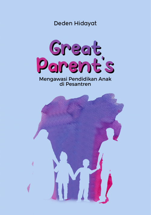 Deden Hidayat -GREAT PARENTS Conv